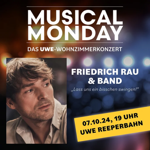 Neuer "Musical Monday"-Termin mit Friedrich Rau