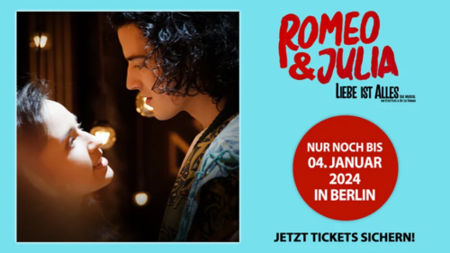 "Romeo & Julia - Liebe ist alles": Shakespare trifft auf modernen Pop!
